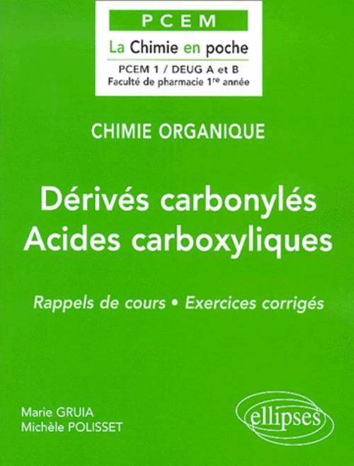 Chimie organique - 5 - D�riv�s carbonyl�s � Acides carboxylliques et d�riv�s