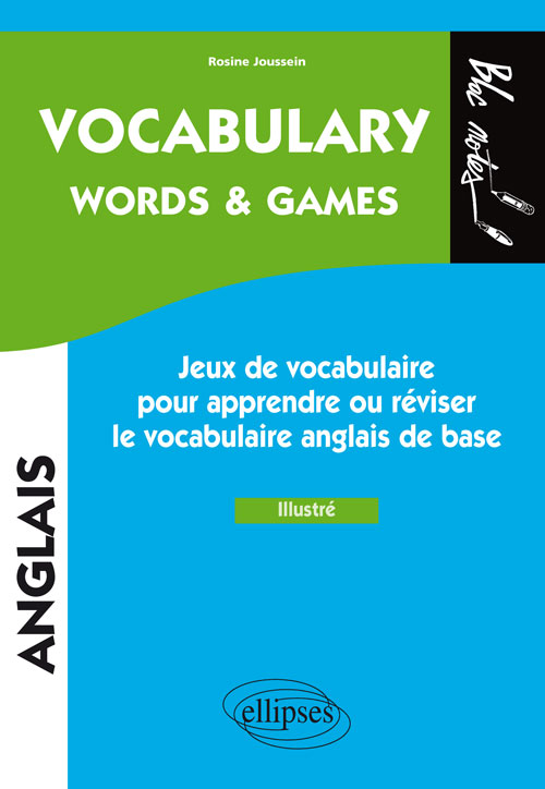 Anglais - Vocabulary. Words & games. Jeux pour apprendre ou r�viser le vocabulaire anglais de base - Illustr� - (niveau 1)