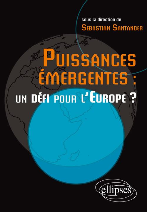 Puissances �mergentes  : un d�fi pour l'Europe ?