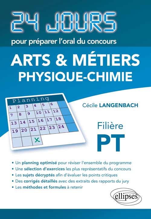 Physique-chimie 24 jours pour pr�parer l'oral du concours  Arts et M�tiers (ENSAM) - Fili�re PT