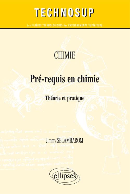 CHIMIE - Pr�-requis en chimie - Th�orie et pratique (Niveau A)