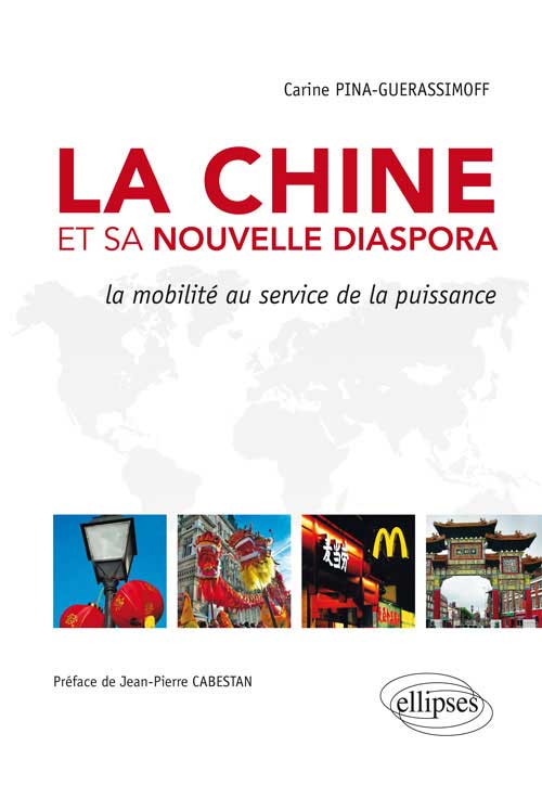 La Chine et sa nouvelle diaspora. La mobilit� au service de la puissance