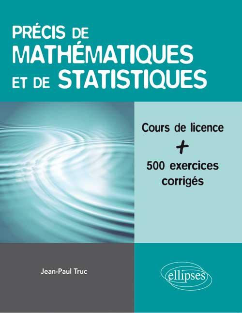 Pr�cis de math�matiques et de statistiques - Licence sciences