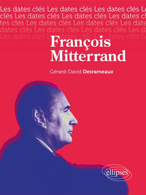 Les dates-cl�s de Fran�ois Mitterrand