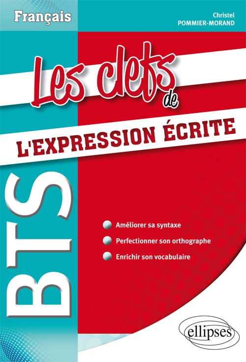 BTS - Les clefs de l�expression �crite