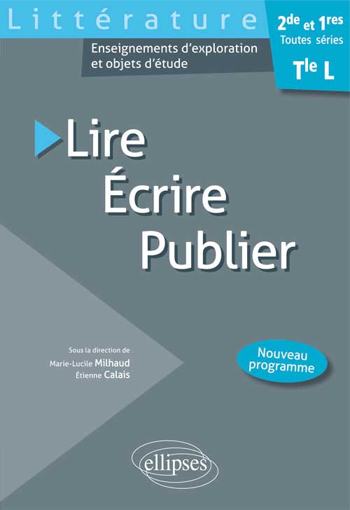 Lire-Ecrire-Publier � Litt�rature Terminale L