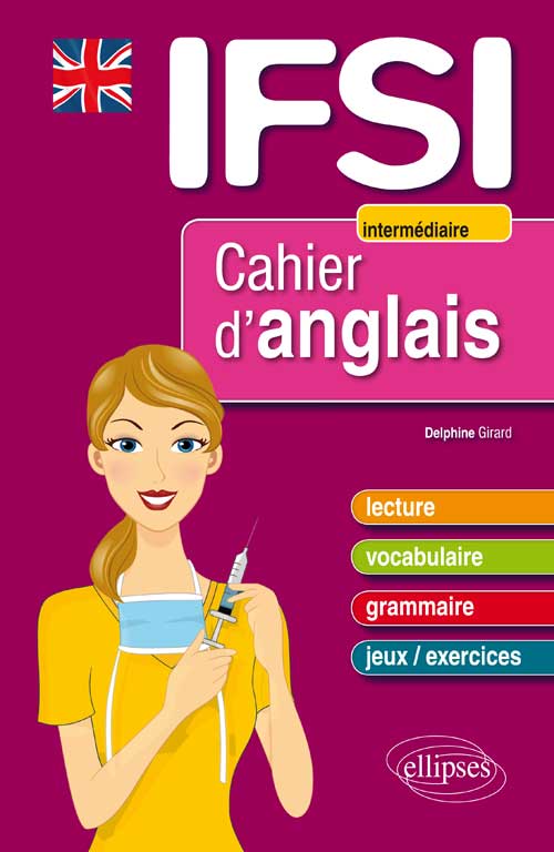 Cahier d�anglais pour les IFSI - Niveau 2 : interm�diaire