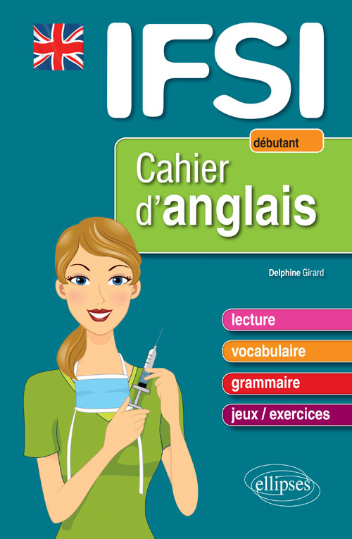 Cahier d�anglais pour les IFSI - Niveau 1 : d�butant