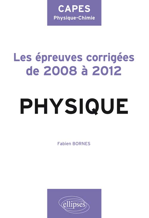 Sujets corrig�s de physique du CAPES de physique-chimie de 2008 � 2012