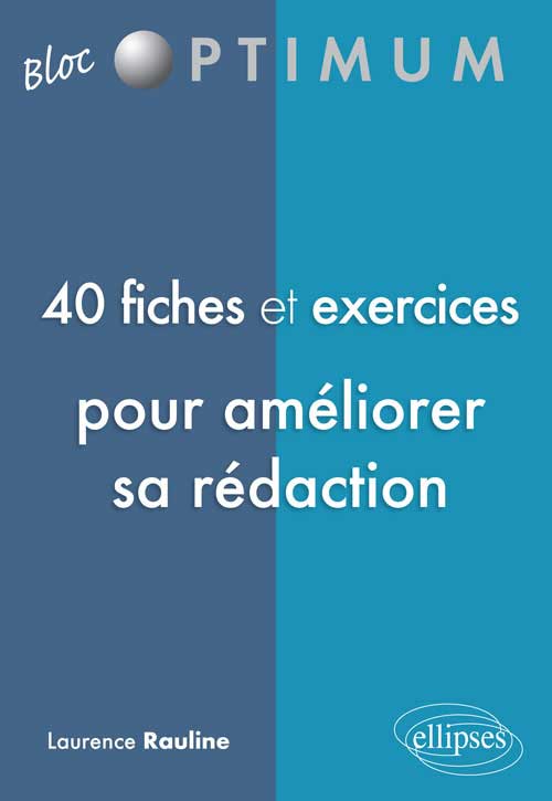 40 fiches et exercices pour am�liorer sa r�daction