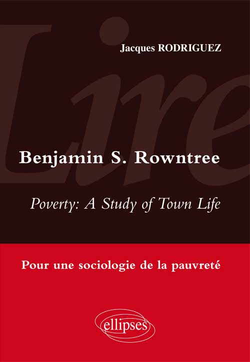Lire Poverty : a study of town life de Benjamin S. Rowntree. Sociologie de la pauvret�