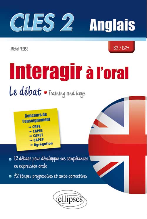 CLES2. Interagir � l`oral en anglais. Training & Keys. [B2/B2+]