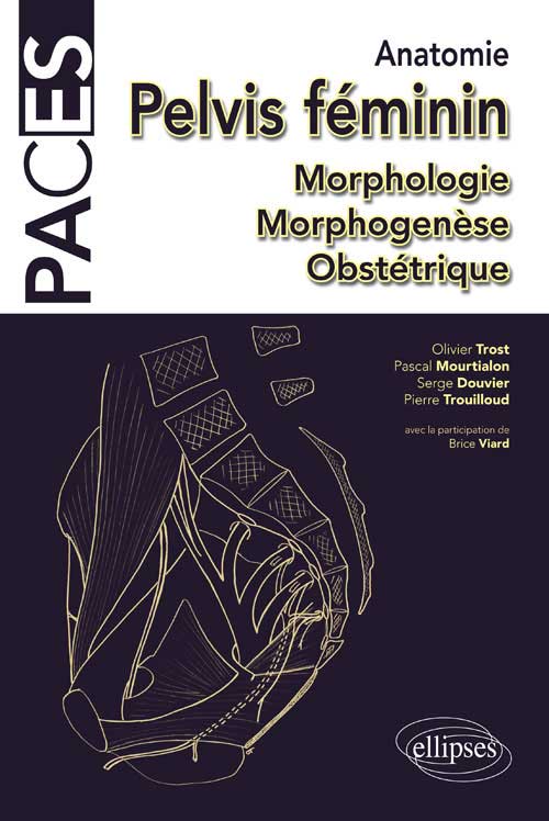 UE5 - Anatomie : pelvis et petit bassin. Morphologie Morphogen�se Obst�trique