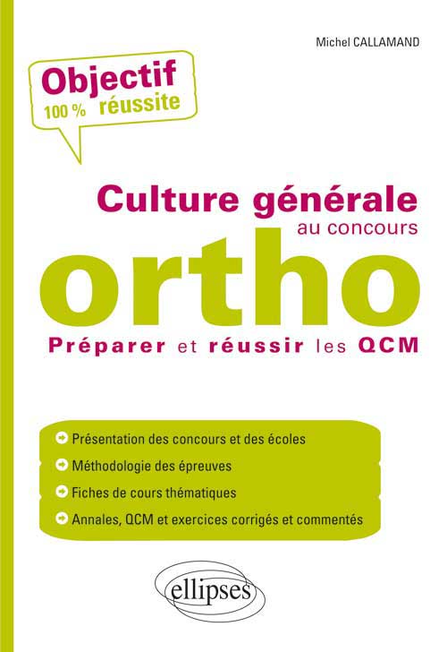 La culture g�n�rale au concours d�orthophoniste - Pr�parer et r�ussir les QCM