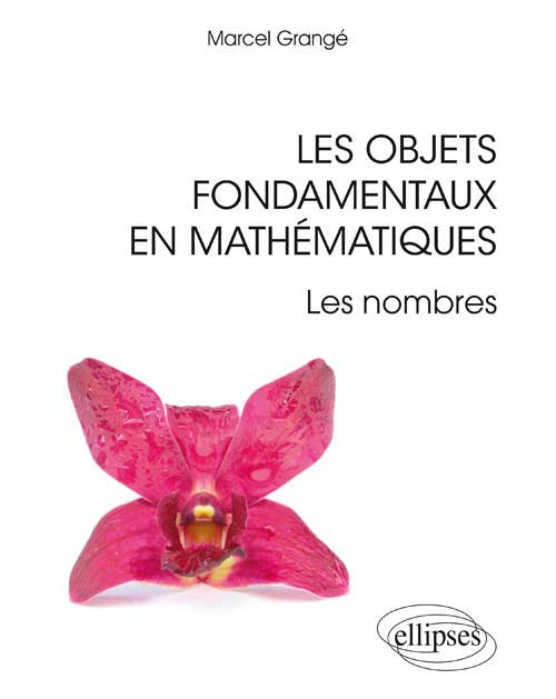 Les objets fondamentaux en math�matiques - Les nombres