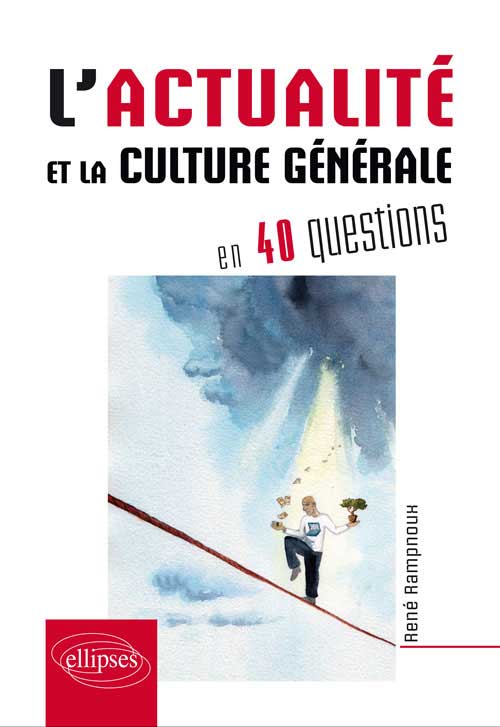L�actualit� et la culture g�n�rale contemporaine en 40 questions