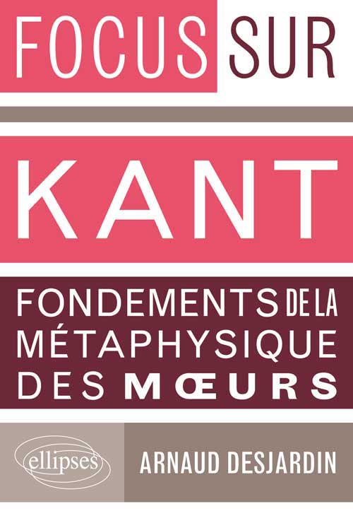 Kant, Fondements de la m�taphysique des m�urs