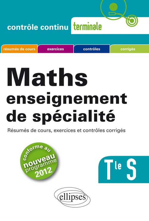 Math�matiques enseignement de sp�cialit� - Terminale S conforme au nouveau programme 2012