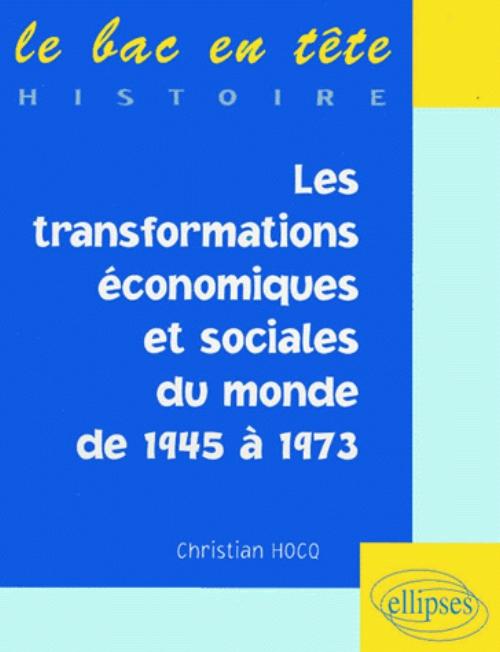 Les transformations �conomiques et sociales du monde de 1945 � 1973