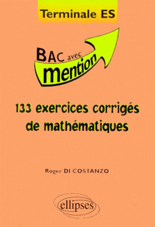 133 exercices corrig�s de Math�matiques Terminale ES
