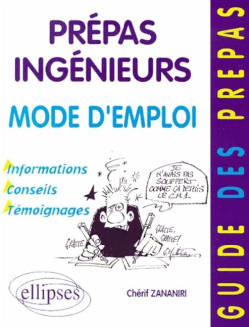 Pr�pas ing�nieurs - mode d'emploi, Informations, conseils, t�moignages