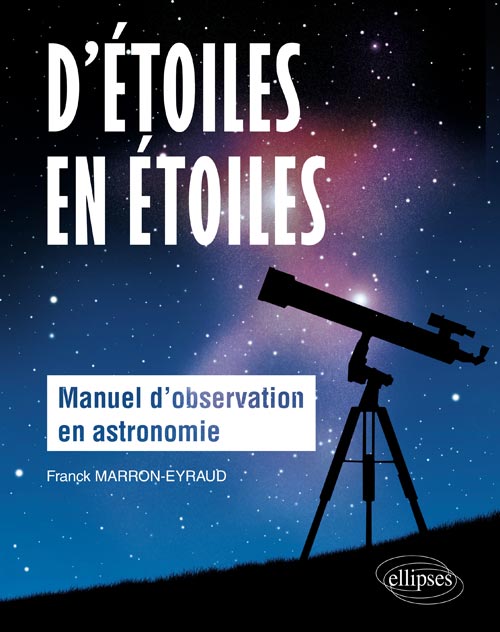 D'�toiles en �toiles - Manuel d'observation en astronomie