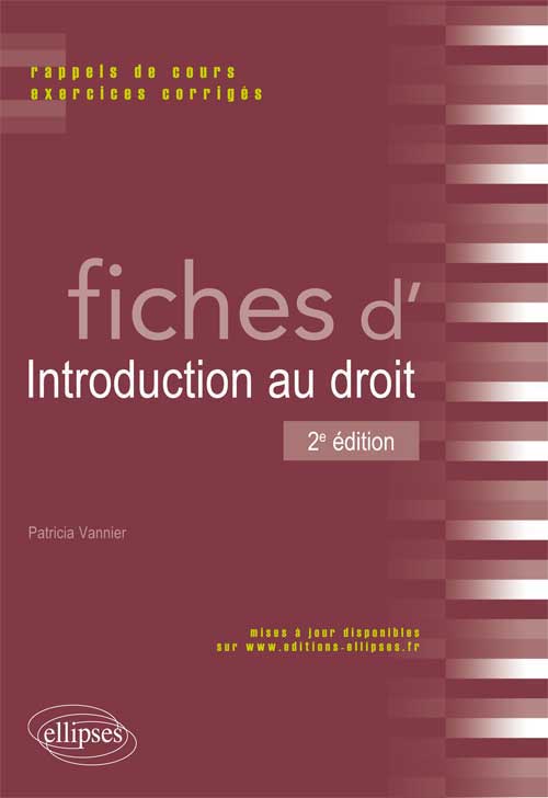 Fiches d'Introduction au droit. Rappels de cours et exercices corrig�s. 2e �dition