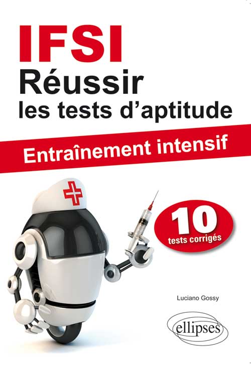 R�ussir les tests d`aptitude en IFSI - Entra�nement intensif