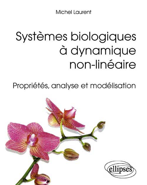 Syst�mes biologiques � dynamique non-lin�aire - Propri�t�s, analyse et mod�lisation