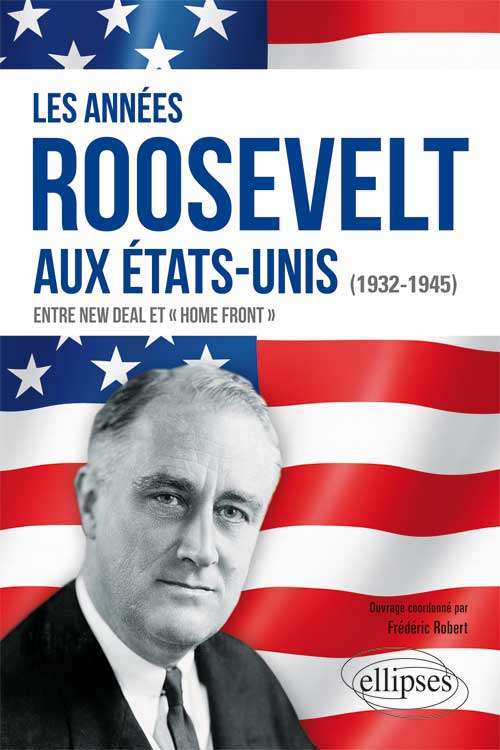 Les ann�es Roosevelt aux Etats-Unis (1932-1945)