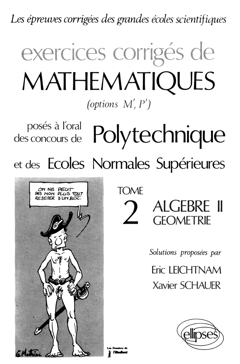 Math�matiques Polytechnique II - Alg�bre II - G�om�trie - Exercices corrig�s