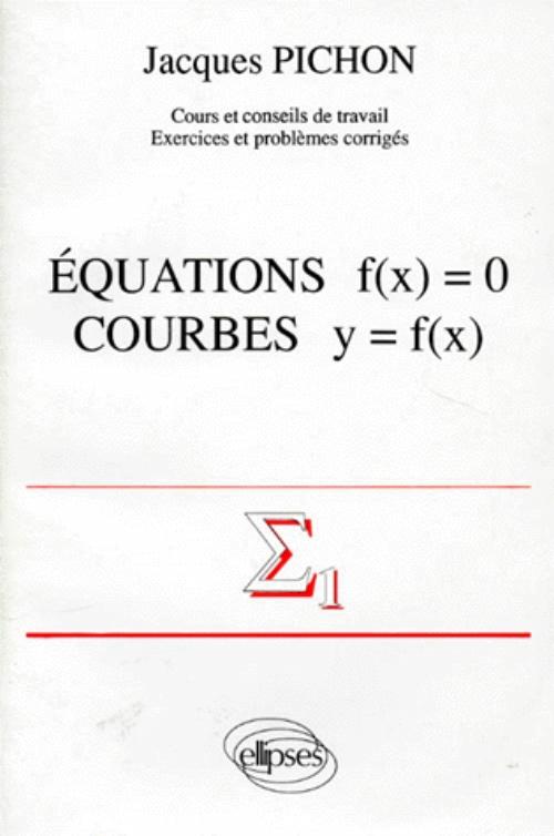 �quations f(x) = 0 - Courbes y = f(x)