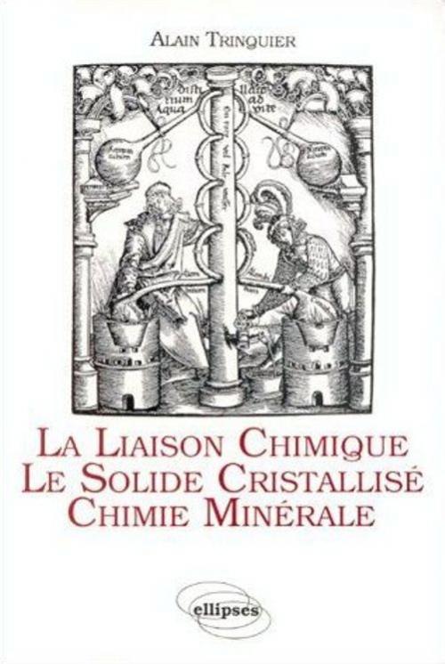 La liaison chimique - Le solide cristallis� - Chimie min�rale
