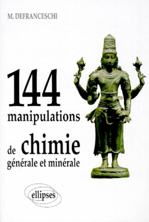 144 manipulations de chimie g�n�rale et min�rale