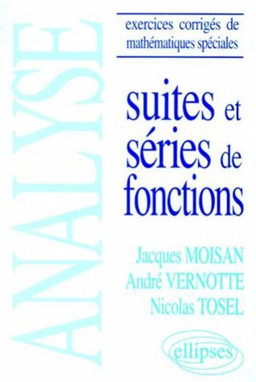 Analyse - (Exercices corrig�s de Math�matiques sp�ciales) - Suites et s�ries de fonctions