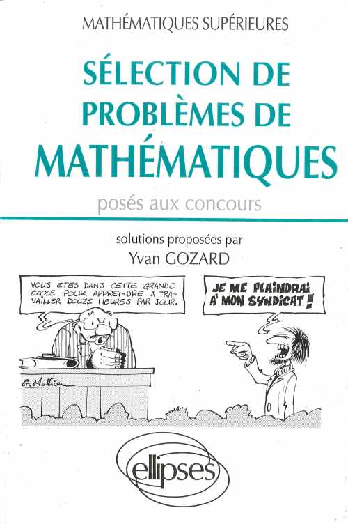 S�lection de probl�mes de Math�matiques (Maths Sup) Probl�mes corrig�s