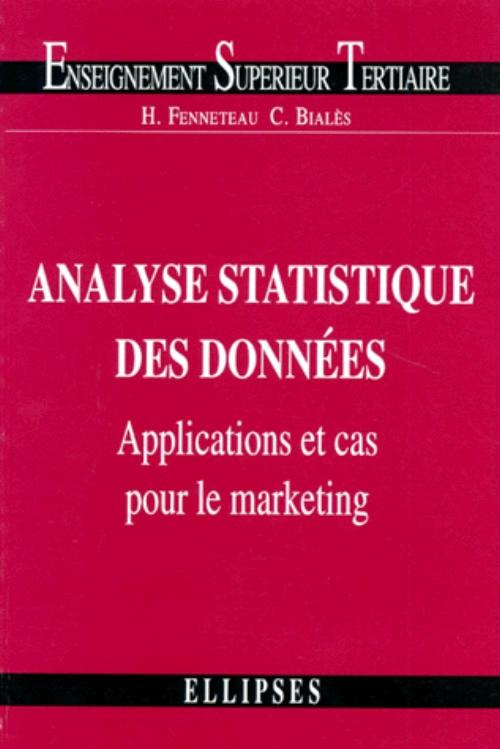 Analyse statistique des donn�es : applications et cas pour le marketing