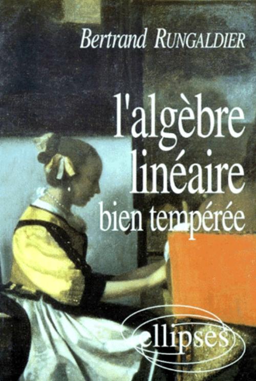L'Alg�bre lin�aire bien temp�r�e