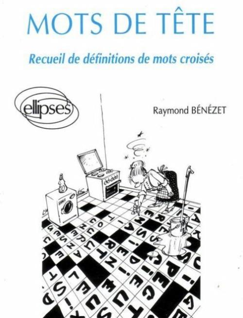 Mots de t�te - Recueil de d�finitions de mots crois�s