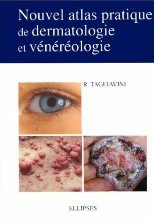 Nouvel atlas pratique de dermatologie et v�n�r�ologie
