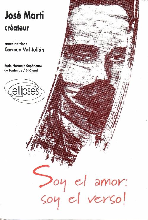 Marti Jos�, cr�ateur - Soy el amor: soy el verso!