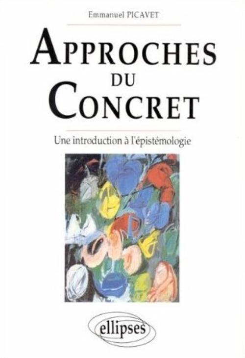Approches du concret - Une introduction � l'�pist�mologie