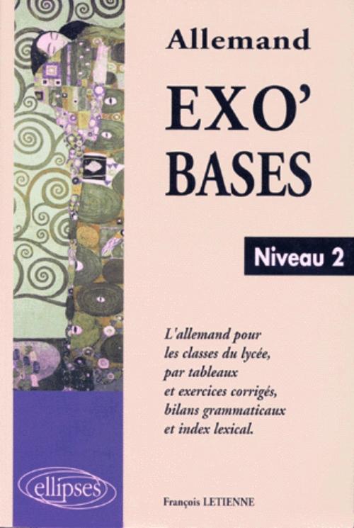 Exo'Bases - Niveau 2 - L'allemand pour les classes de lyc�e
