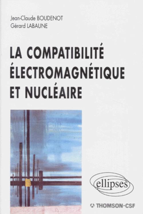compatibilit� �lectromagn�tique et nucl�aire (La)