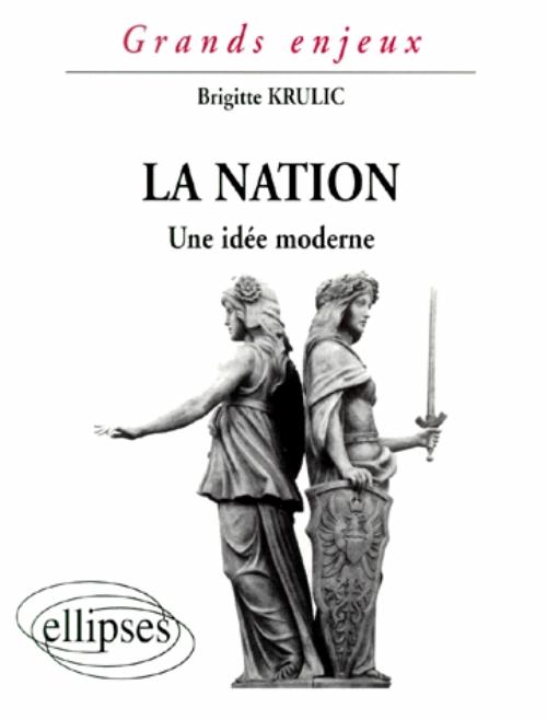 La nation - Une id�e moderne