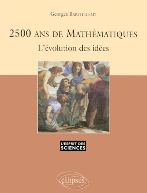 2500 ans de Math�matiques - L'�volution des id�es - n�3