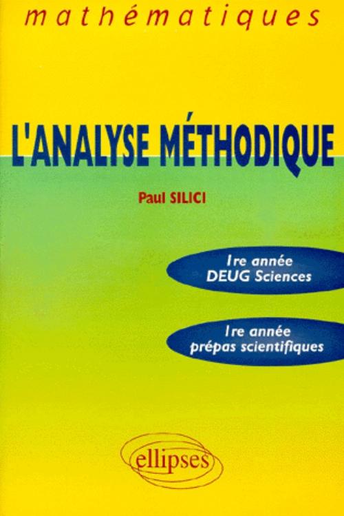 analyse m�thodique (L') - 1re ann�e Deug Sciences - 1re ann�e Pr�pas scientifiques