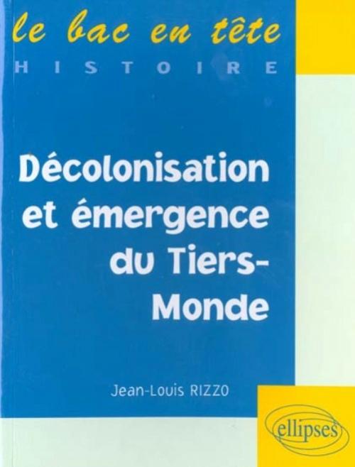 D�colonisation et �mergence du Tiers-Monde