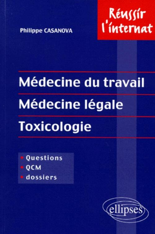 M�decine du travail - M�decine l�gale - Toxicologie