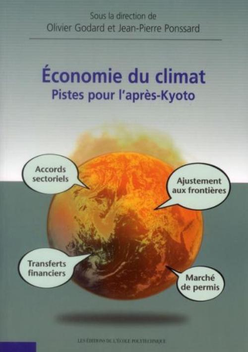 Economie du climat. Pistes pour l'apr�s-Kyoto